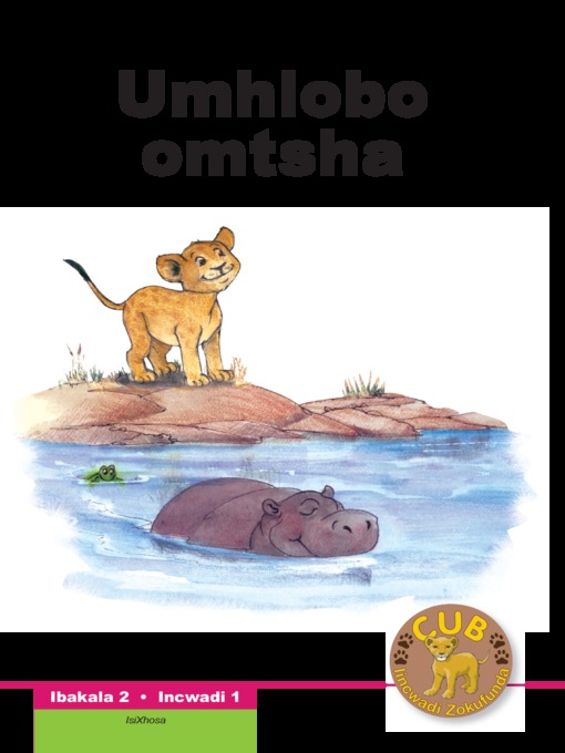 Title details for Cub Reading Scheme (Xhosa) Level 2, Book 1: Umhlobo Omtsha by M Manning - Available